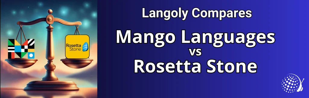 Mango Languages vs Rosetta Stone