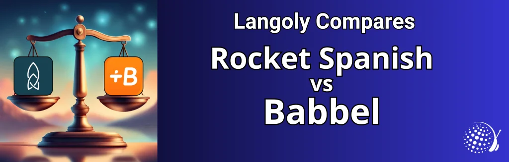 Rocket Spanish vs Babbel