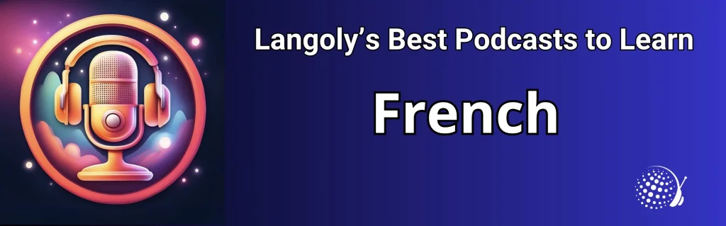 best podcast to learn french